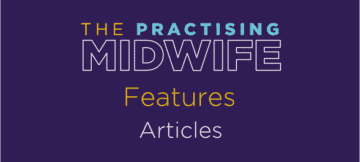 TPM The Practising Midwife Feature Articles